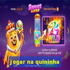 jogar na quininha